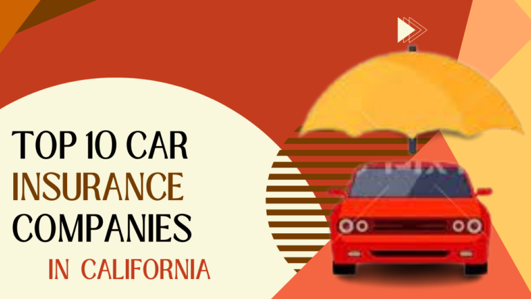 Top 10 Car Insurance Companies in California