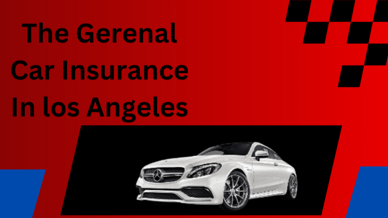 The General Car Insurance in Los Angeles