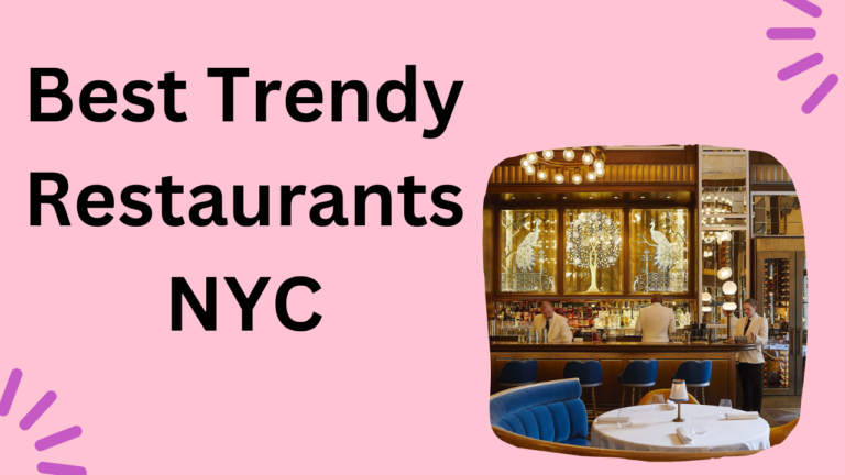 Best Trendy Restaurants NYC