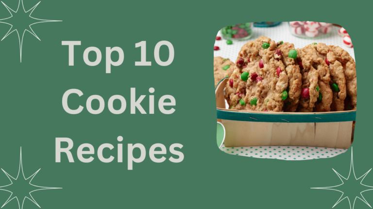 Top 10 Cookie Recipes