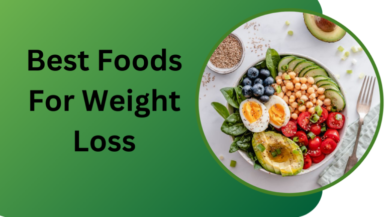 Best Foods For Weight Loss