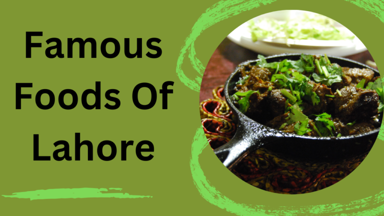 Famous Foods Of Lahore