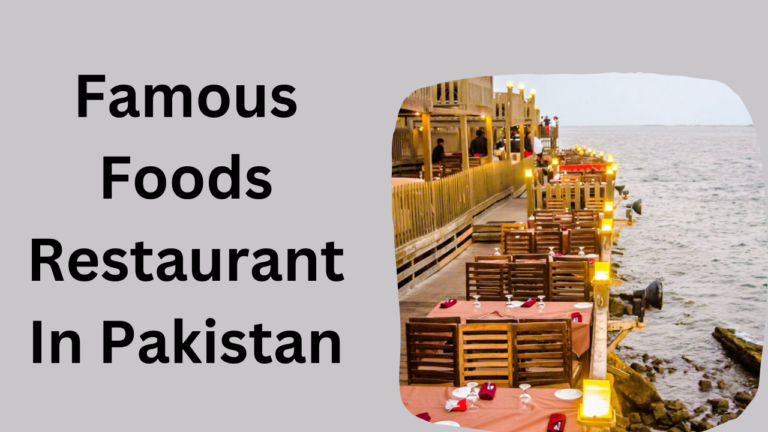 Famous Foods Restaurant In Pakistan