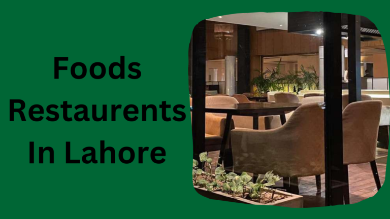 Foods Restaurants In Lahore