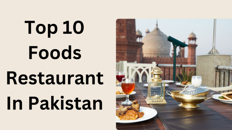 Top 10 Foods Restaurants In Pakistan