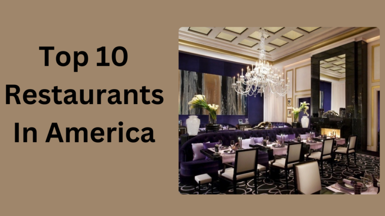 Top 10 Restaurants In America