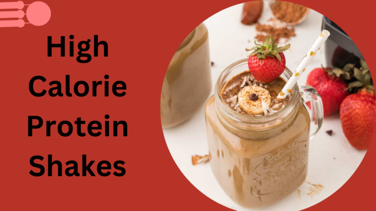 High Calorie Protein Shakes