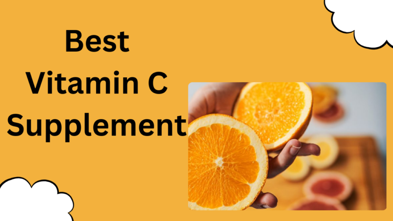 Best Vitamin C Supplement