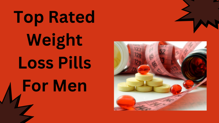 Top Rated Weight Loss Pills For Men