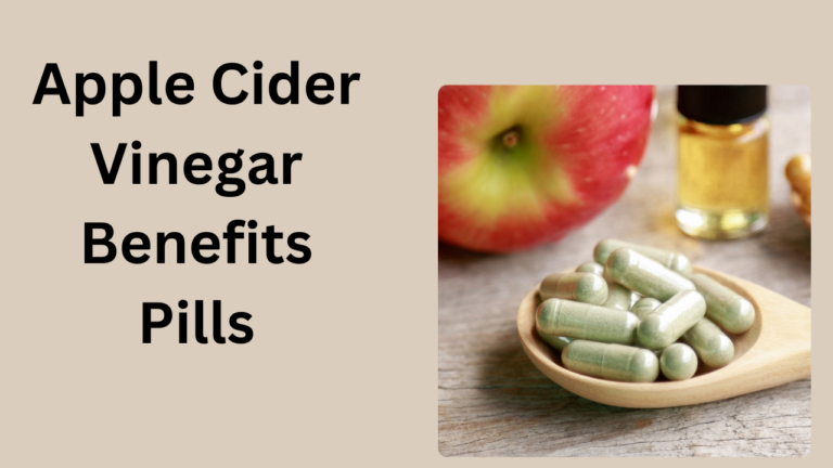 Apple Cider Vinegar Benefits Pills